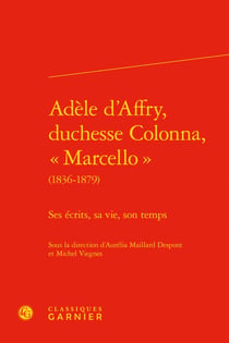 Adele d'affry, duchesse colonna,  marcello  - ses ecrits, sa vie, son temps