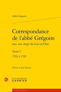 Correspondance de l'abbe gregoire - tome i - 1791 a 1795