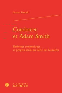 Condorcet et adam smith - réformes économiques et progrès social au siècle des lumières