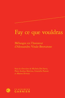 Fay ce que vouldras - mélanges en l'honneur d'Alessandro Vitale-Brovarone