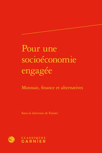Pour une socioéconomie engagée - monnaie, finance et alternatives