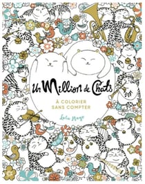 Un Million de Chats à colorier sans compter
