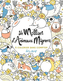 Un million d'animaux mignons à colorier sans compter