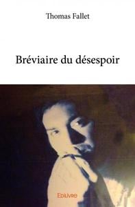 Bréviaire du désespoir - Tome 1