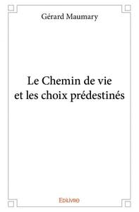 Le Chemin de vie et les choix prédestinés