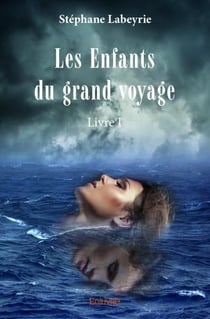 Les enfants du grand voyage  livre i