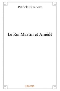 Le roi martin et amede