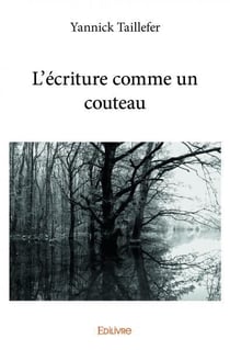 L'écriture comme un couteau