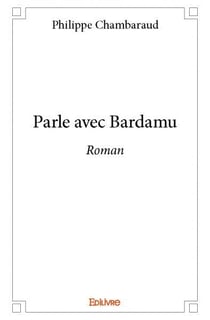 Parle avec Bardamu : Roman