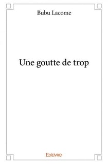 Une goutte de trop