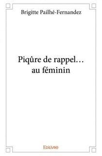 Piqûre de rappel... au féminin