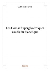 Les comas hyperglycemiques usuels du diabetique