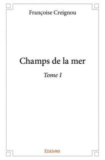 Champs de la mer - Tome 1