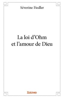 La loi d'Ohm et l'amour de Dieu