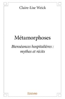Métamorphoses : Bienséances hospitalières : mythes et récits