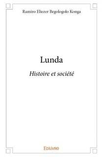 Lunda - histoire et societe