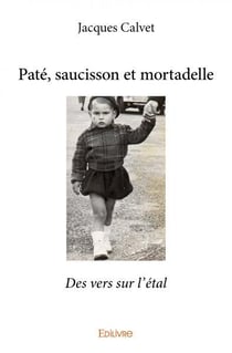 Pate, saucisson et mortadelle - des vers sur l'etal