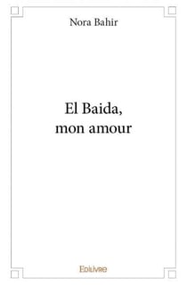 El Baida, mon amour