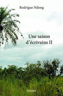 Une saison d'ecrivains Tome 2