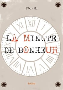 La minute de bonheur