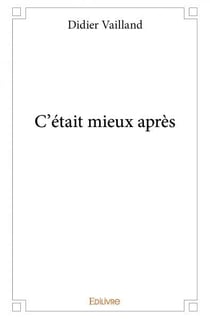 " C'était mieux après "