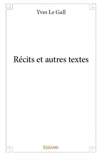 Récits et autres textes