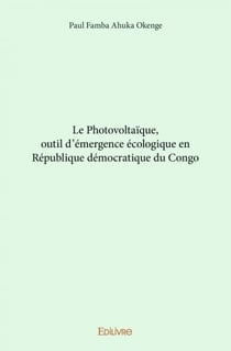 Le photovoltaïque - outil d'émergence écologique en République Démocratique du Congo