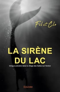 La sirene du lac - intrigue policiere dans le village des salles-sur-verdon