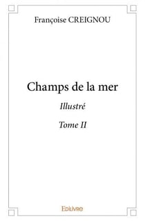 Champs de la mer (Version illustrée) - Tome 2