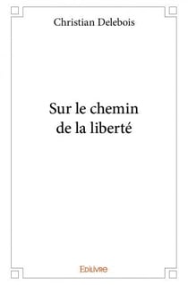 Sur le chemin de la liberté