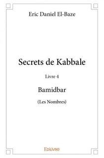 Secrets de Kabbale - Livre 4