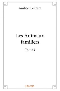 Les animaux familiers t.1
