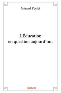L'Éducation en question aujourd'hui