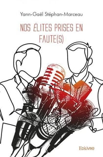 Nos elites prises en faute(s)