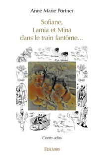 Sofiane, lamia et mina dans le train fantome... - conte ados