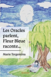 Les oracles parlent, fleur bleue raconte