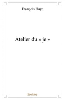Atelier du  je