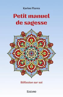 Petit manuel de sagesse - reflexion sur soi