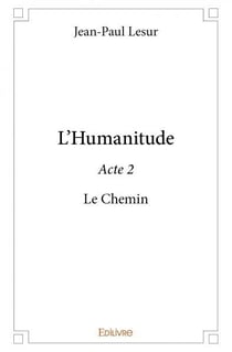 L'humanitude - acte 2 - le chemin
