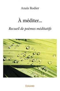 A mediter... - recueil de poemes meditatifs