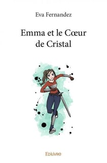 Emma et le Coeur de Cristal