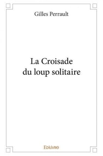 La Croisade du loup solitaire
