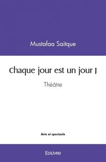 Chaque jour est un jour J : Théâtre