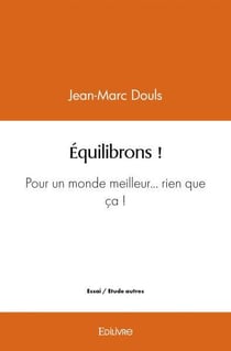 Equilibrons ! - pour un monde meilleur... rien que ca !