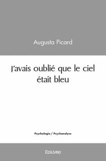 J'avais oublie que le ciel etait bleu