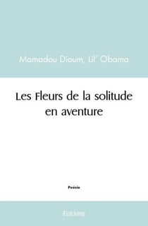 Les Fleurs de la solitude en aventure