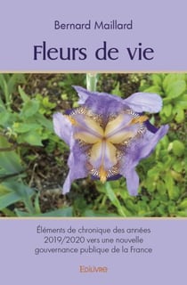 Fleurs de vie - elements de chronique des annees 2019/2020 vers une nouvelle gouvernance publique de