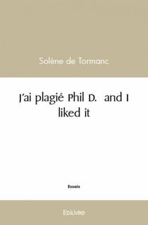 J'ai plagié Phil D. and I liked it
