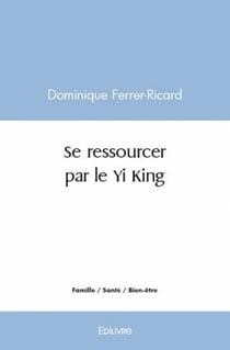 Se ressourcer par le yi king