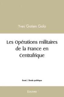 Les Opérations militaires de la France en Centrafrique